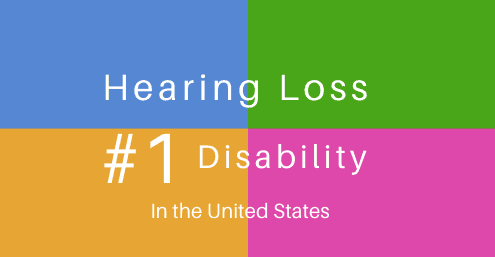 Hearing loss is the #1 disability in the US